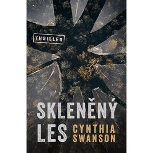 Skleněný les - Swanson Cynthia