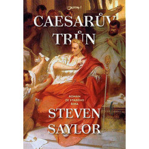 Caesarův trůn - Saylor Steven
