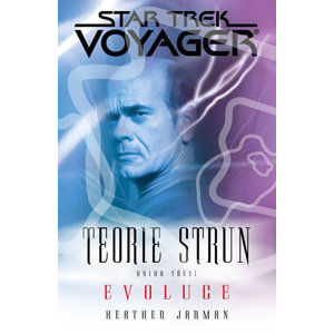 Star Trek Voyager - Teorie strun 3 - Evoluce - Jarman Heather