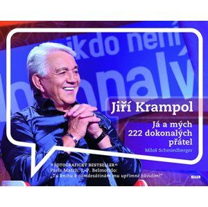 Jiří Krampol - Já a mých 222 dokonalých přátel - Schmiedberger Miloš