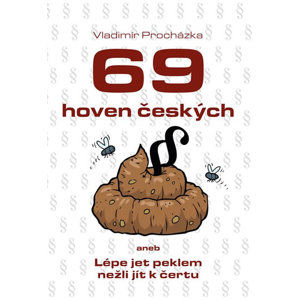 69 hoven českých aneb Lépe jet peklem nežli jít k čertu - Procházka Vladimír