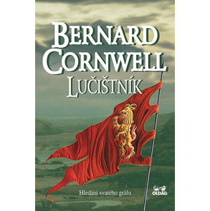 Lučištník - Hledání svatého grálu - Cornwell Bernard