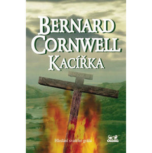 Kacířka - Hledání svatého grálu - Cornwell Bernard