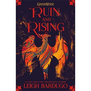 Ruin and Rising - Bardugo Leigh
