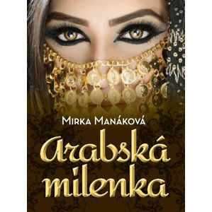 Arabská milenka - Manáková Mirka