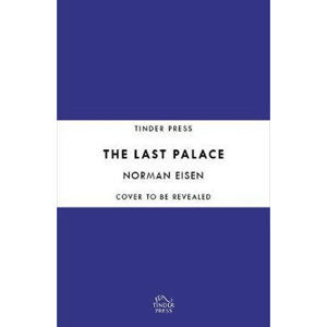 The Last Palace : Europe´s Extraordinary Century Through Five Lives and One House in Prague - Eisen Norman