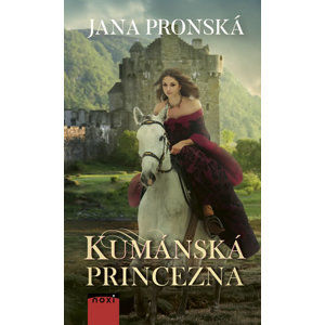 Kumánská princezna - Pronská Jana