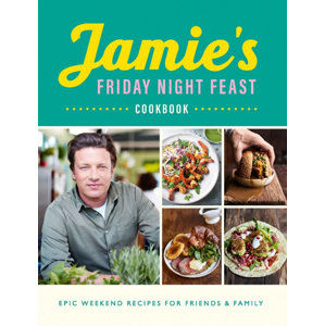 Jamie´s Friday Night Feast - Oliver Jamie