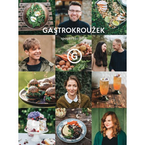 Gastrokroužek - Spojilo nás jídlo - kolektiv autorů
