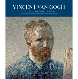 Vincent van Gogh - Život, osobnost a dílo - neuveden
