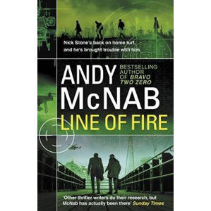 Line of Fire : (Nick Stone Thriller 19) - McNab Andy