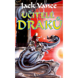Učitelé draků - Vance Jack