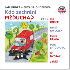 Kdo zachrání Pižďucha? - CD - Onder Jan, Onderová Zuzana,