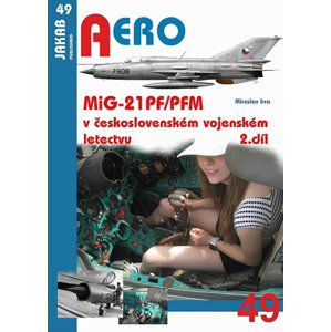 MiG-21PF/PFM v československém vojenském letectvu - 2. díl - Irra Miroslav