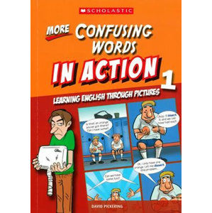 More Confusing Words in Action 1: Learning English through pictures - Pickering David