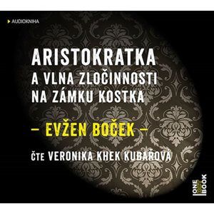 CD Aristokratka a vlna zločinnosti na zámku - Boček Evžen
