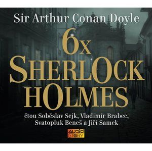 6x Sherlock Holmes - Výběr z již legendární knihy povídek Dobrodružství Sherlocka Holmese - CDmp3 - Doyle Arthur Conan