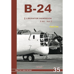 B-24 Liberator Handbook 2.díl - Türk Pavel