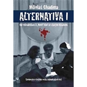 Alternatina I. - Od rekvalifikací k "Nové" vlně se starým obsahem - Chadima Mikoláš