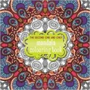The Second One and Only Mandala Colouring Book: Second Mandala Colouring Book 2015 - kolektiv autorů