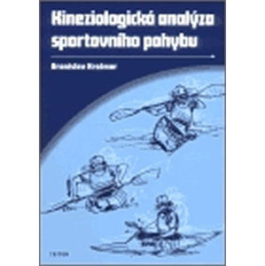 Kineziologická analýza sportovního pohybu - Kračmar Bronislav