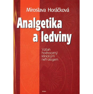 Analgetika a ledviny - Horáčková Miroslava
