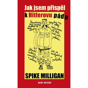 Jak jsem přispěl k Hitlerovu pádu - Milligan Spike