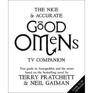 The Nice and Accurate Good Omens TV Companion - Pratchett Terry, Gaiman Neil,