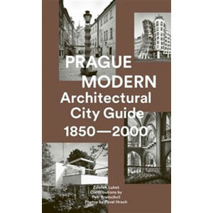 Prague Modern - Architectural City Guide 1850-2000 - Lukeš Zdeněk