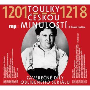 Toulky českou minulostí 1201-1218 - CDmp3 - kolektiv autorů