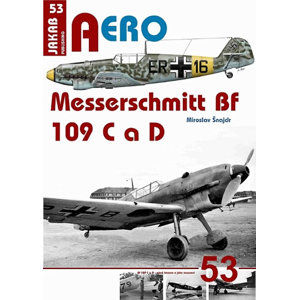 Messerschmitt Bf 109 C a Bf 109 D - Šnajdr Miroslav