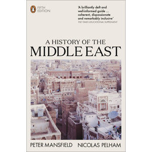 A History of the Middle East - Mansfield Peter