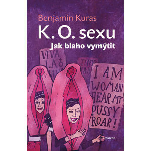K.O. sexu - Jak blaho vymýtit - Kuras Benjamin