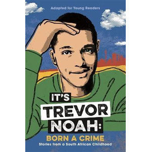 It´s Trevor Noah: Born a Crime - Noah Trevor