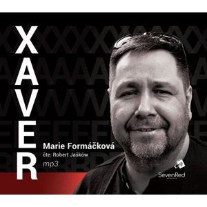 Xaver - CDmp3 (Čte Robert Jašków) - Formáčková Marie