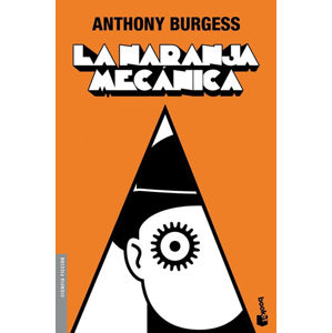 La naranja mecanica (Spanish Edition) - Burgess Anthony