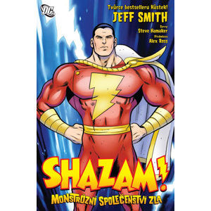 Shazam - Monstrózní společenstva zla - Smith Jeff