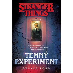 Stranger Things - Temný experiment - Bond Gwenda