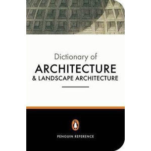 The Penguin Dictionary of Architecture and Landscape Architecture - Fleming John, Honour Hugh, Pevsner Nikolaus,