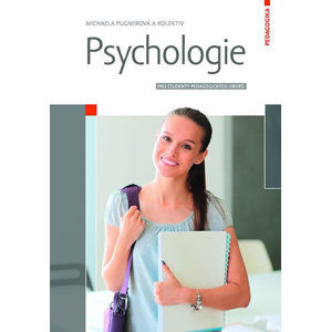 Psychologie pro studenty pedagogických oborů - kolektiv autorů, Pugnerová Michaela