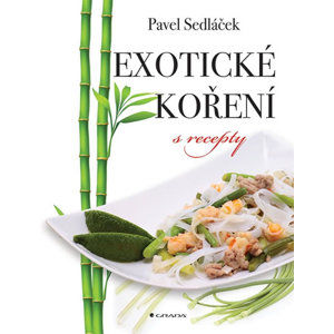 Exotické koření s recepty - Sedláček Pavel