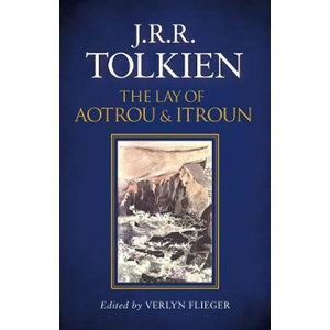The Lay of Aotrou and Itroun - Tolkien J. R. R.