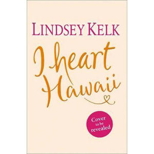 I Heart Hawaii - Kelk Lindsey