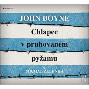 Chlapec v pruhovaném pyžamu - CDmp3 (Čte Michal Zelenka) - Boyne John