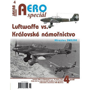 AEROspeciál 4 - Luftwaffe vs. Královské námořnictvo - Šnajdr Miroslav