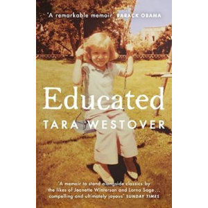 Educated : The Sunday Times and New York Times bestselling memoir - Westover Tara