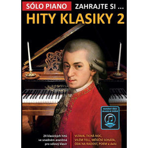 Zahrajte si… Hity klasiky 2 (24 klasických hitů ve snadném aranžmá pro sólový klavír) - neuveden