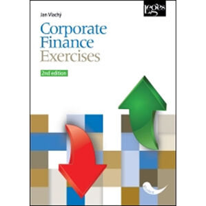 Corporate Finance - Exercises. 2nd edition - Vlachý Jan