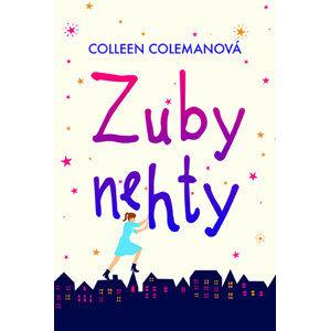 Zuby nehty - Colemanová Colleen
