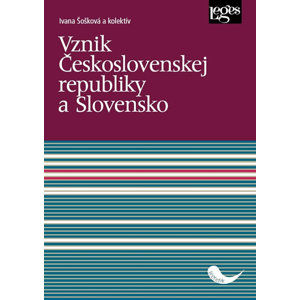 Vznik Československej republiky a Slovensko - Šošková Ivana